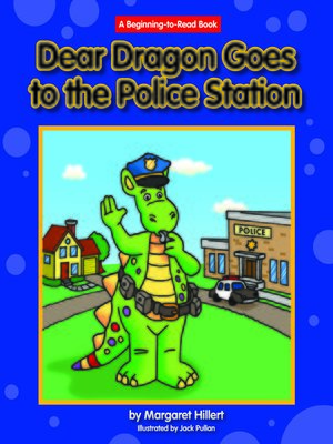 cover image of Dear Dragon Goes to the Police Station